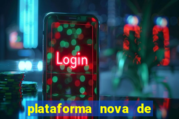 plataforma nova de jogo pagando